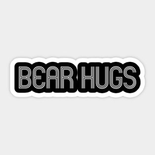 BEAR HUGS Sticker